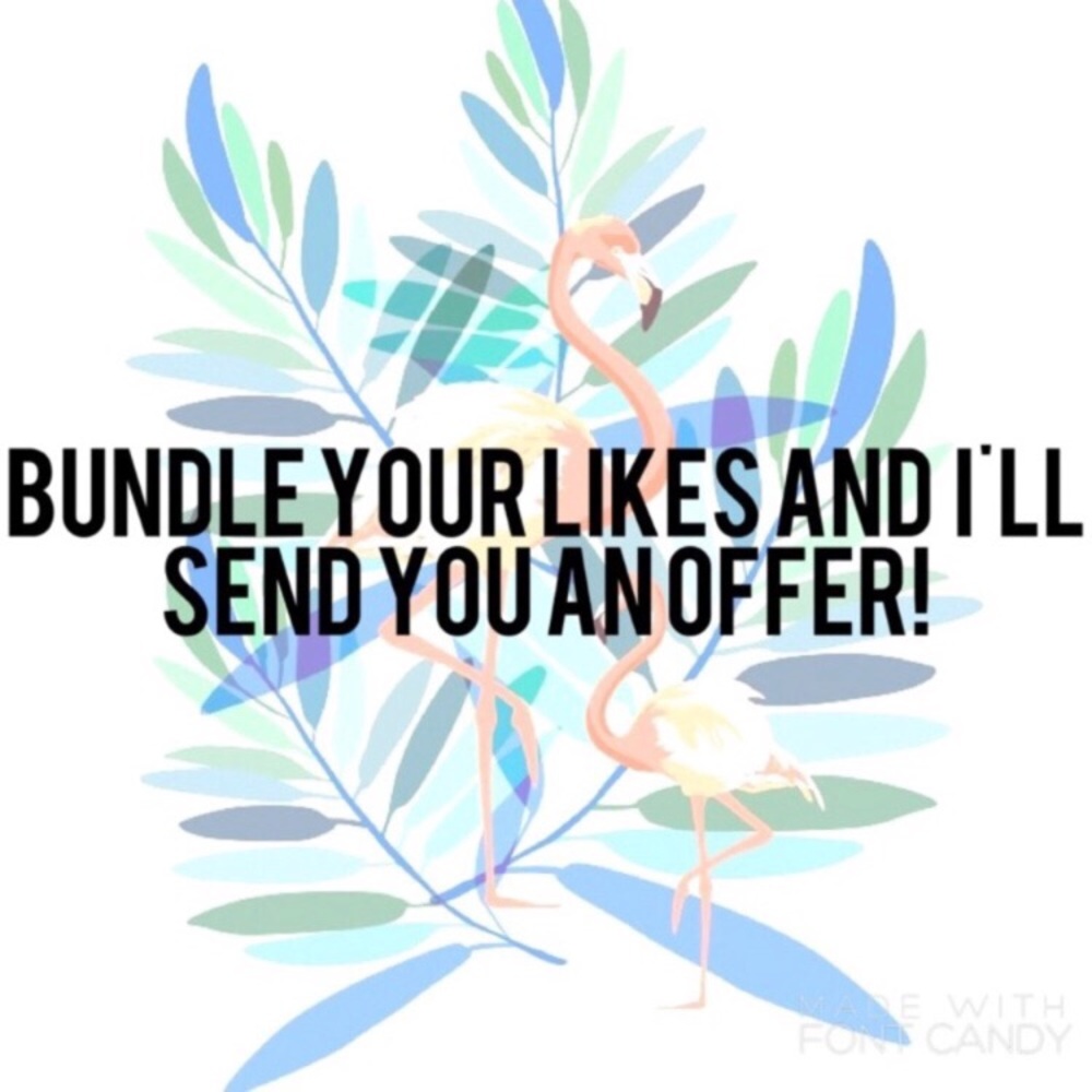 Bundle your likes and I will send you an offer